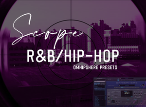 Scope R&B/Hip-Hop Omnisphere Presets